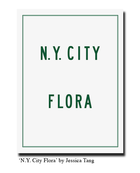 III — 'N.Y. City Flora' by Jessica Tang